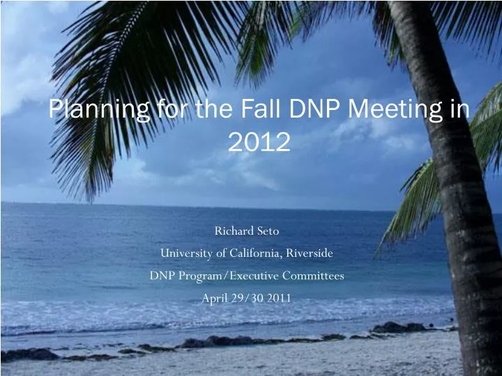 planning for the fall dnp meeting in 2012
