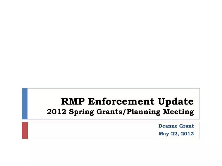 rmp enforcement update 2012 spring grants planning meeting