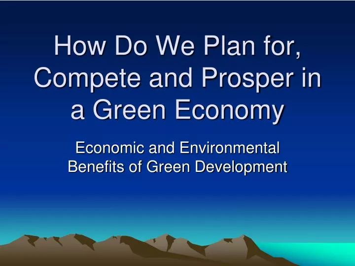 how do we plan for compete and prosper in a green economy