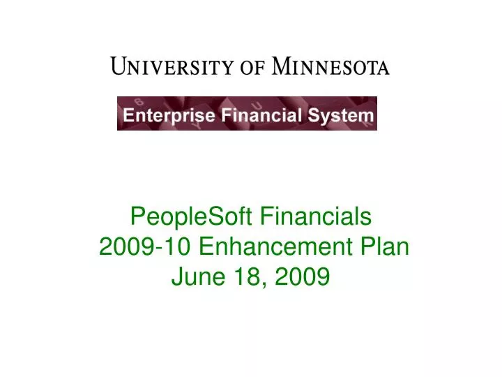 peoplesoft financials 2009 10 enhancement plan june 18 2009