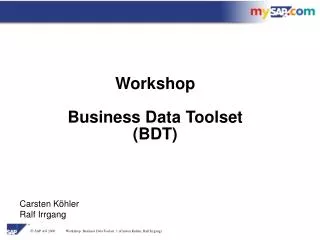 Workshop Business Data Toolset (BDT)