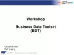 Workshop Business Data Toolset (BDT) - slide 1