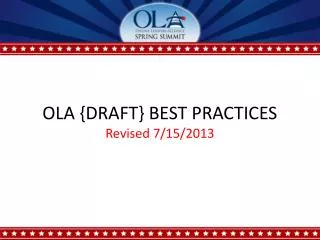 OLA {DRAFT} BEST PRACTICES Revised 7/15/2013
