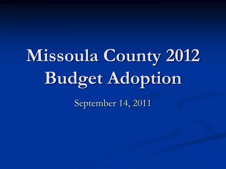 missoula county 2012 budget adoption