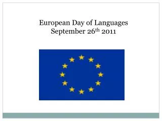 European Day of Languages September 26 th 2011