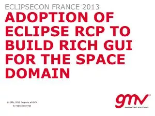 ADOPTION OF ECLIPSE RCP TO BUILD RICH GUI FOR THE SPACE DOMAIN