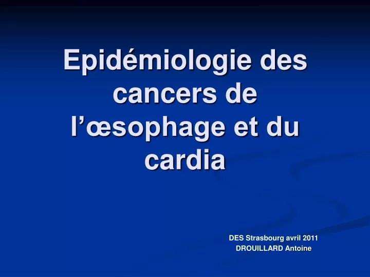 epid miologie des cancers de l sophage et du cardia