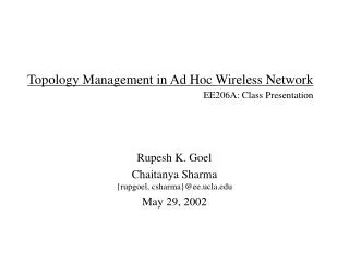 Topology Management in Ad Hoc Wireless Network EE206A: Class Presentation