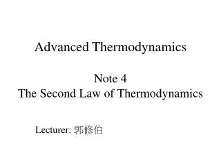 Advanced Thermodynamics Note 4 The Second Law of Thermodynamics