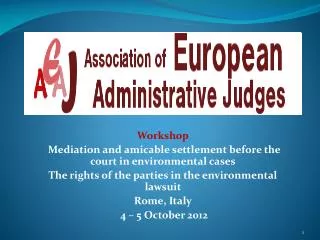 Workshop Mediation and amicable settlement before the court in environmental cases