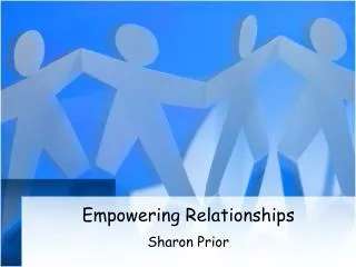Empowering Relationships