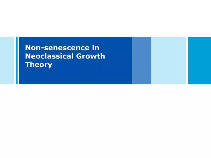 non senescence in neoclassical growth theory