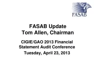 FASAB Update Tom Allen, Chairman