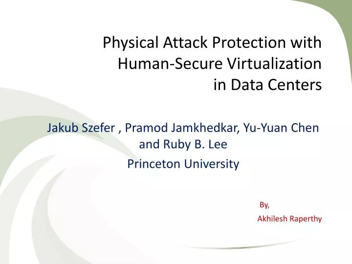 physical attack protection with human secure virtualization in data centers