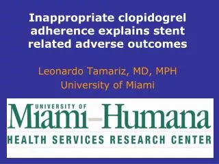 Inappropriate clopidogrel adherence explains stent related adverse outcomes