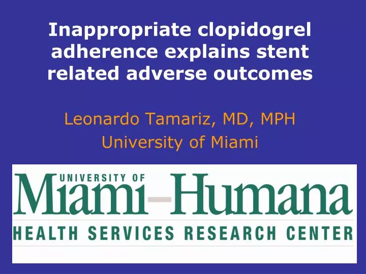 inappropriate clopidogrel adherence explains stent related adverse outcomes