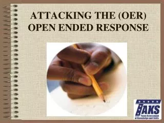 ATTACKING THE (OER) OPEN ENDED RESPONSE