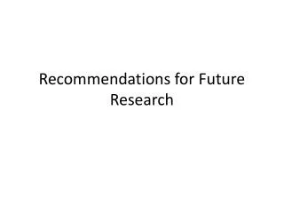 Recommendations for Future Research