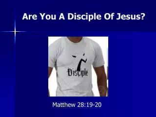 Are You A Disciple Of Jesus?