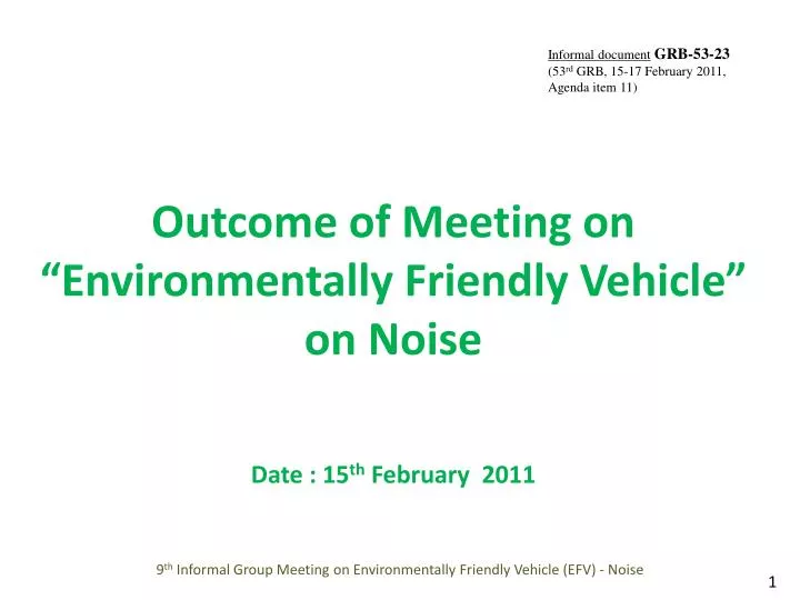 outcome of meeting on environmentally friendly vehicle on noise date 15 th february 2011