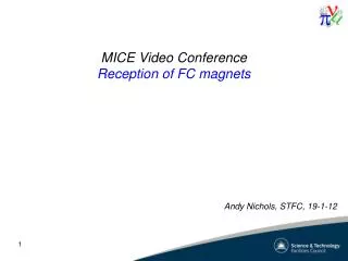 MICE Video Conference Reception of FC magnets