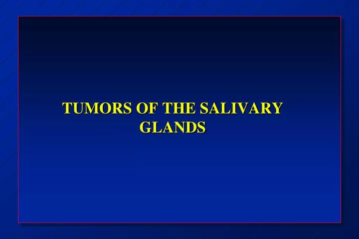 tumors of the salivary glands
