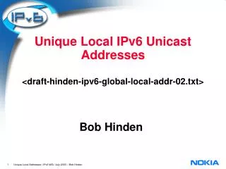 Unique Local IPv6 Unicast Addresses &lt;draft-hinden-ipv6-global-local-addr-02.txt&gt;