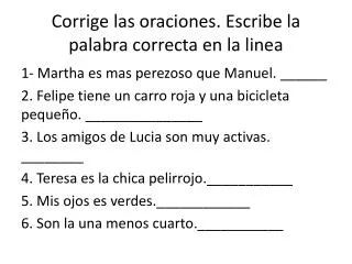 corrige las oraciones escribe la palabra correcta en la linea