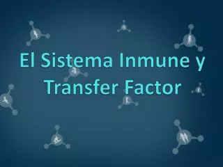 el sistema inmune y transfer factor
