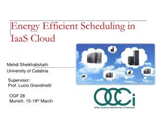 Energy Efficient Scheduling in IaaS Cloud