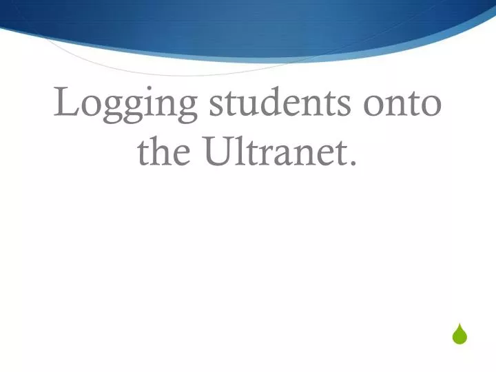 logging students onto the u ltranet