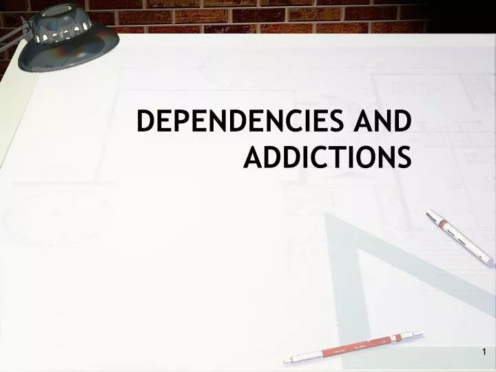 dependencies and addictions