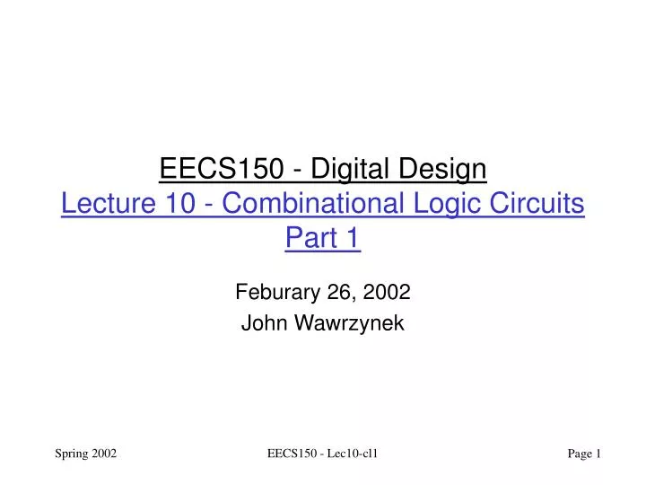 eecs150 digital design lecture 10 combinational logic circuits part 1