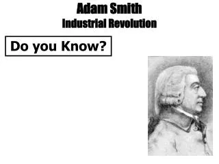 Adam Smith Industrial Revolution
