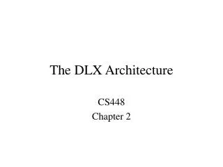 The DLX Architecture