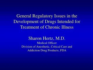 General Regulatory Issues in the Development of Drugs Intended for Treatment of Chronic Illness