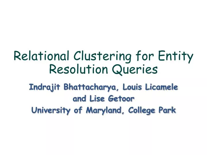 relational clustering for entity resolution queries