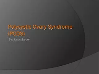 Polycystic Ovary Syndrome ( PCOS )