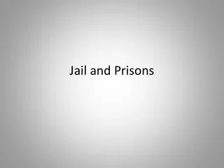 Jail and Prisons