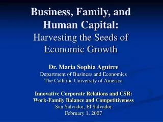 Business, Family, and Human Capital: Harvesting the Seeds of Economic Growth