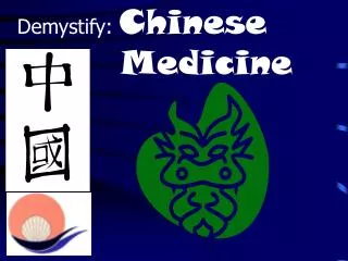 Demystify: Chinese 		 Medicine