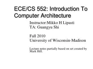 ECE/CS 552: Introduction To Computer Architecture