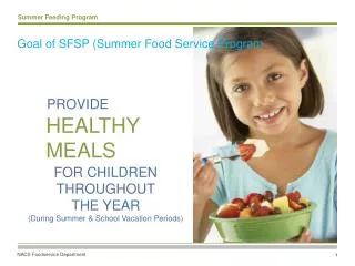 Goal of SFSP (Summer Food Service Program