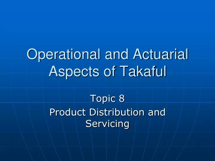 operational and actuarial aspects of takaful