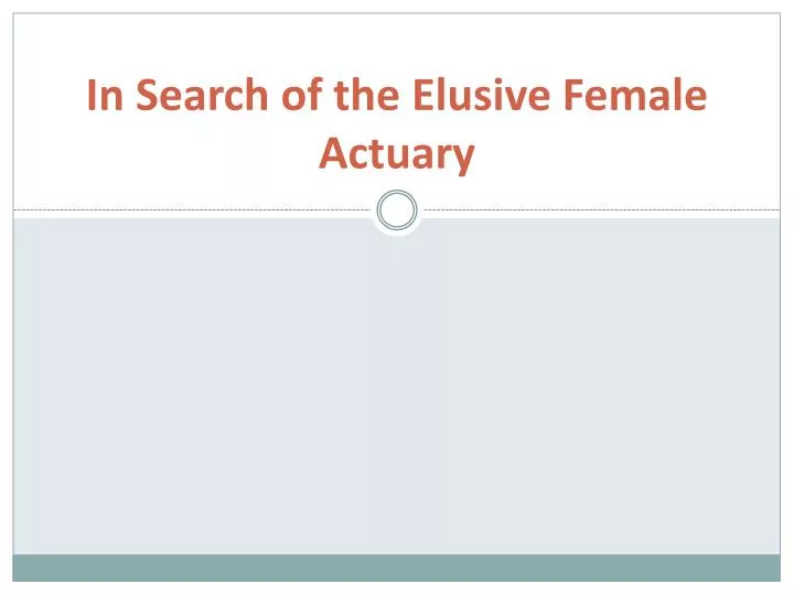 in search of the elusive female actuary