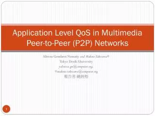 Application Level QoS in Multimedia Peer-to-Peer (P2P) Networks