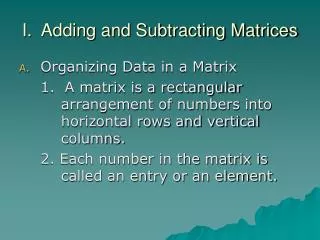 I. Adding and Subtracting Matrices