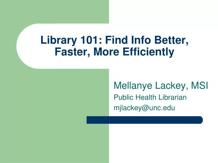 library 101 find info better faster more efficiently