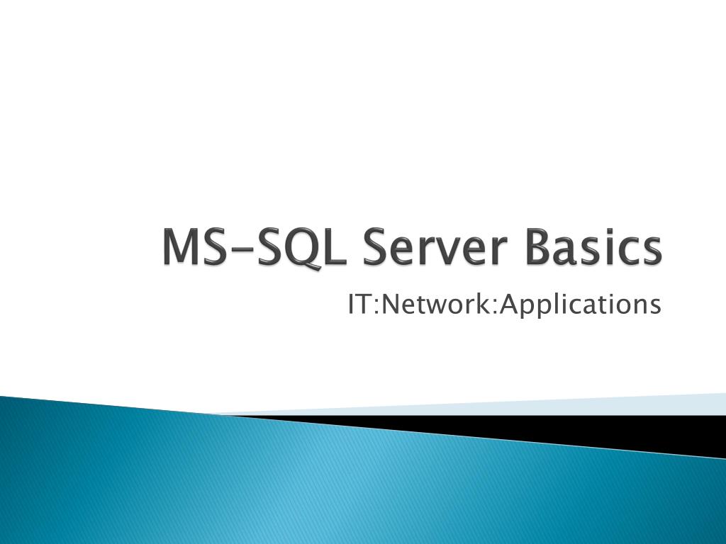 PPT - MS-SQL Server Basics PowerPoint Presentation, free download - ID ...
