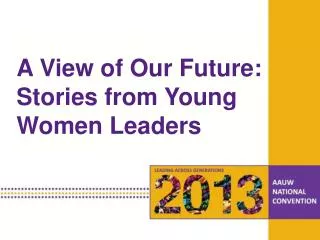 A View of Our Future : Stories from Young Women Leaders